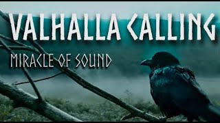 Video thumbnail of "VALHALLA CALLING // by Miracle Of Sound  // VIKINGS"