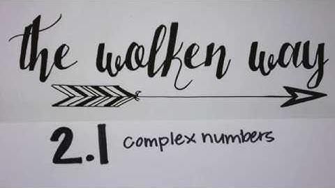 2.1 complex numbers