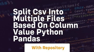 split csv into multiple files based on column value python pandas