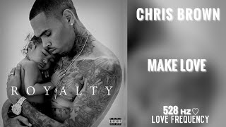 Chris Brown - Make Love (528Hz)