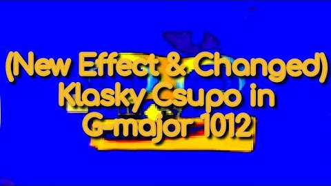 (New Effect & Changed) Klasky Csupo in G-major 1012 (Instructions In Description)