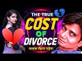 भारत में तलाक की वास्तविक लागत ? The True Cost Of Divorce In India 2026 ?