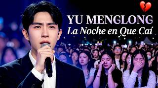 Yu Menglong Canta La Noche En Que Ca  La Cancin Que Hizo Llorar A Todos  yumenglong