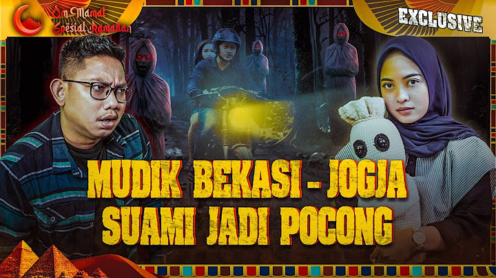 SIAP2 CERITA MUDIK TERSERAM?! WANITA CANTIK INI MUDIK MALAH NYERAH AMA POCONG #OMMAMAT