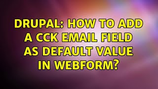 Famous Drupal: How to add a cck email field as default value in webform? Wealth