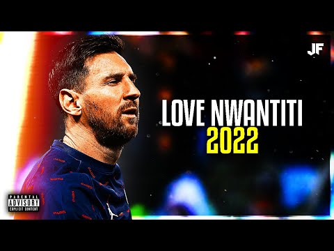 Lionel Messi ★ Love Nwantiti (TikTok Remix) - CKay