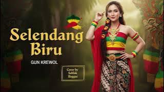 Download lagu SELENDANG BIRU - Gun Krewol | Cover Reggae Version