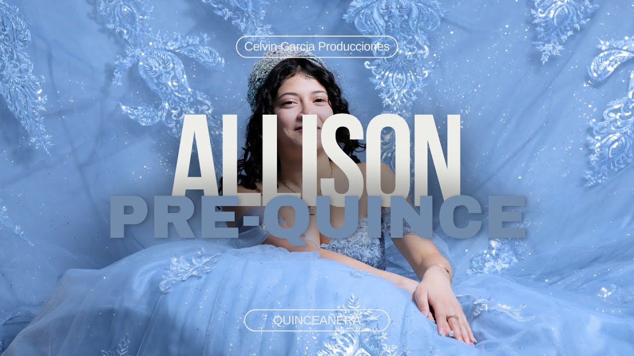 ALLISON XV - PRE-QUINCES HIGHLIGHT