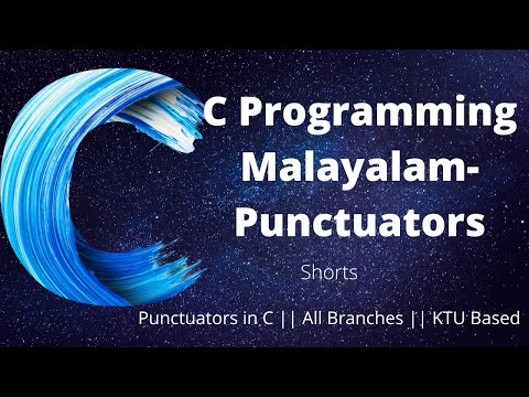 എന്താണ് Punctuators | C Punctuators MALAYALAM | KTU Based | 2019 Scheme | CSE | ECE | EEE | First yr