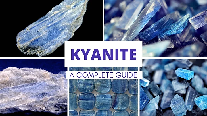 Discover the Healing Properties of Kyanite: A Complete Guide