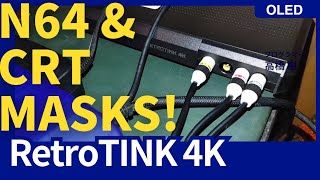 Long Version - Testing the N64 and CRT Masks on the RetroTINK 4K on a 4K Sony OLED TV!!