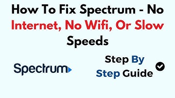 How To Fix Spectrum - No Internet, No Wifi, Or Slow Speeds