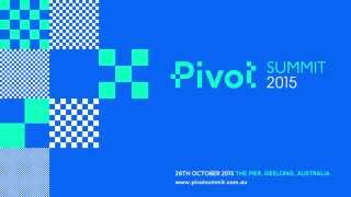 Pivot Summit 2015 Introduction