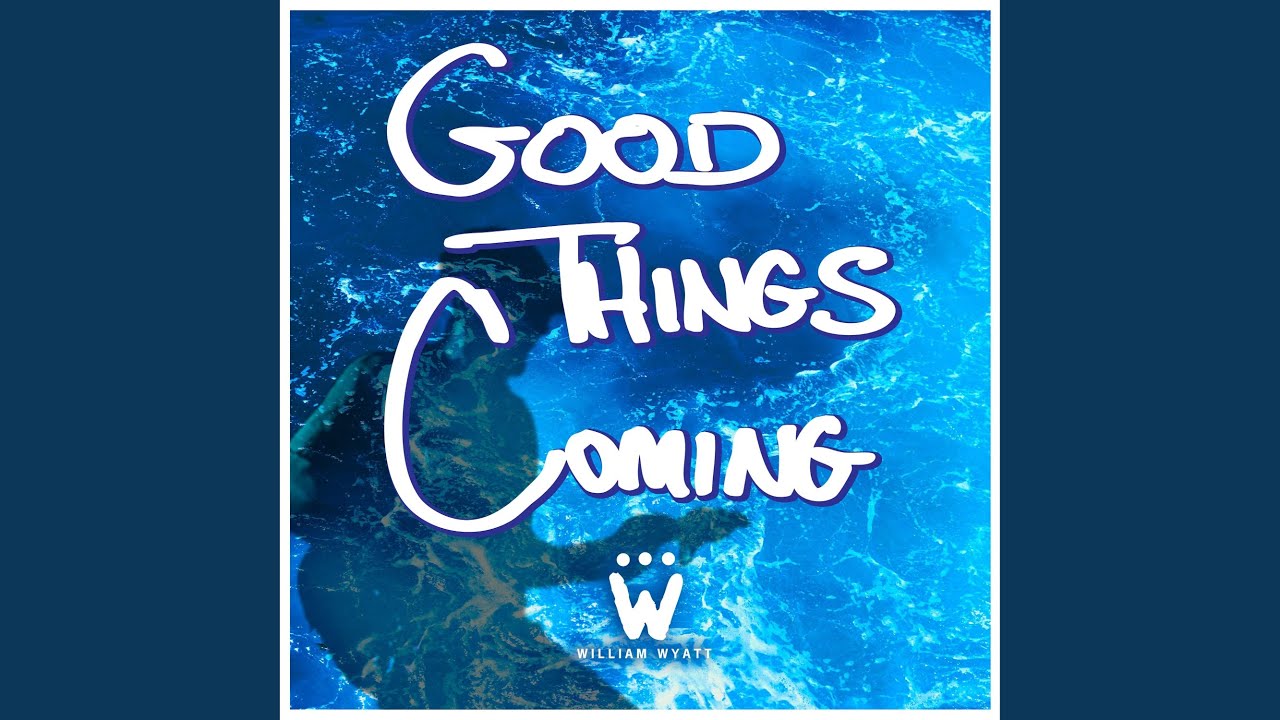 Watch Good Things Coming on YouTube Watch Good Things Coming on YouTube