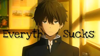 Hyouka Amv - [ Everything Sucks by Valutboy ] - Oreki edit ! Resimi