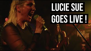 LUCIE SUE GOES LIVE