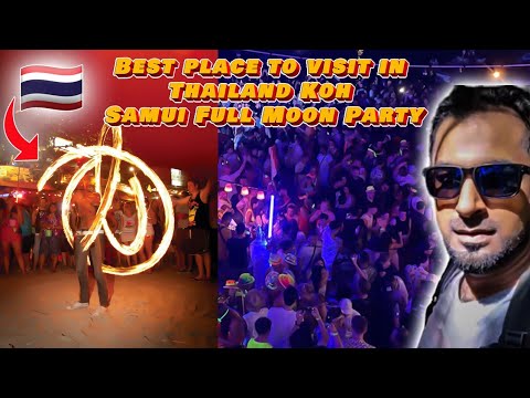 Best place to visit in Thailand Koh Samui Full Moon Party