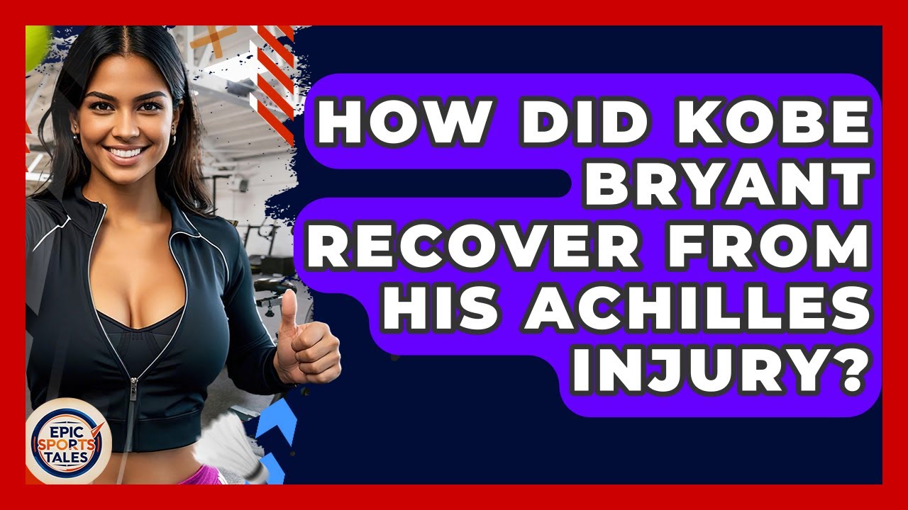 How Did Kobe Bryant Recover From His Achilles Injury? - Epic Sports Tales