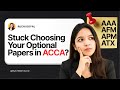 Which ACCA optional papers should I choose? ACCA OPTIONAL EXAM - CHOOSE WISELY RUCHI GOYAL ACCA