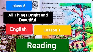 Class 5 English All Things Bright and Beautiful//lesson 1//Reading//