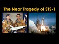 The Near Tragedy of STS 1