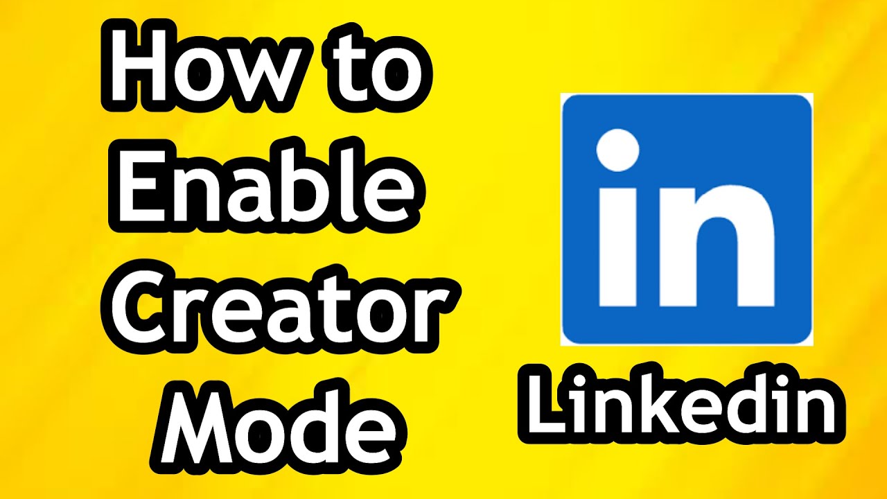 How to Enable Creator Mode on LinkedIn In 2024 - YouTube