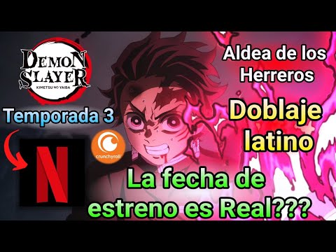 Demon Slayer: Kimetsu no Yaiba llega a Netflix con su tercera temporada en  español latino: conoce la fecha de estreno, doblaje y más para México y  Latinoamérica