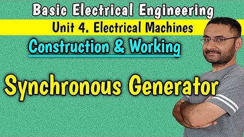 Synchronous Generator (Construction) Main parts of generator (1st year engineering) BEE/EEE