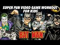 Kids Workout! BAT MAN! Real-Life VIDEO GAME! Kids Workout Videos, DANCE, FITNESS, & Kids EXERCISE!