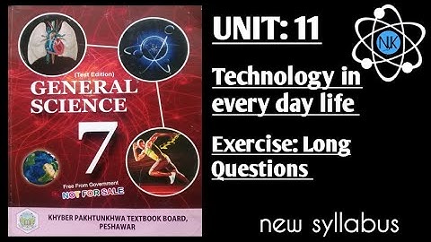 Science Class 7th|in Pashto|Ch#11| Technology in every day life| Kpk Textbook|Long Questions|
