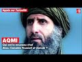 Qui Est Le Nouveau Chef D AQMI Qui Est Le Nouveau Chef D AQMI