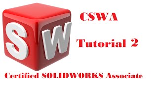 SolidWorks CSWA Tutorial 2