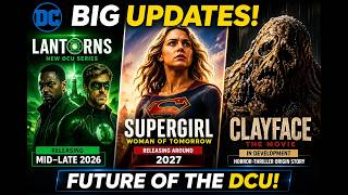 dc good updates from lanterns series release date...supergril,clayface movie