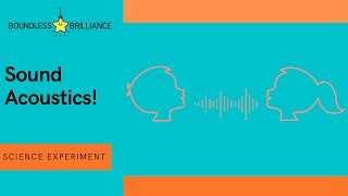 Sound Acoustics Science Experiment for Kids!