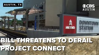 Texas bill threatens to derail Austin's light-rail plan, Project Connect