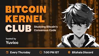 Bitcoin Kernal Club Session 3: Why Rust Bindings for Bitcoin Kernel Matter? | #bitcoineducation