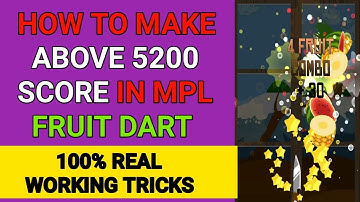 How To Make Above 5200 Score In Mpl Fruit Dart | Best Combo Tricks in Fruit Dart