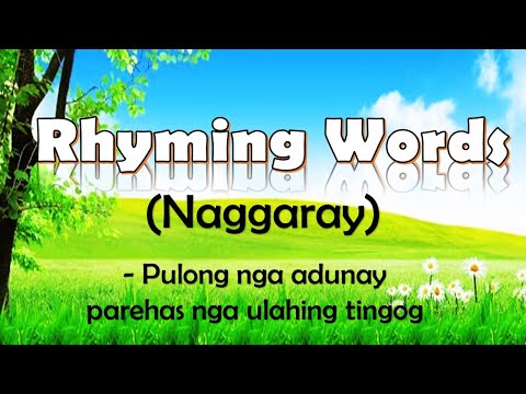 RHYMING WORDS (Naggaray) bisaya