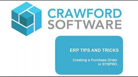 Step Three: How to Create a Purchase Order in SYSPRO