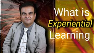 What is Experiential Learning? # Samir Shende