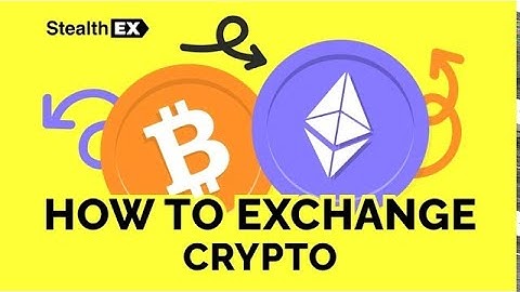 How To Exchange Cryptocurrency? How do you use StealthEX?