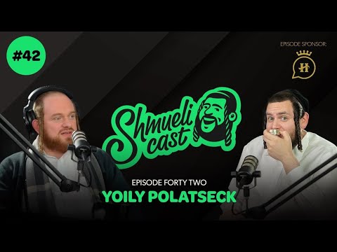 Don’t let anything stop you | Yoily Polatseck - ShmueliCast Ep. 42