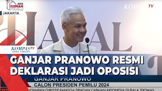 Ganjar Pranowo Resmi Deklarasi Jadi Oposisi