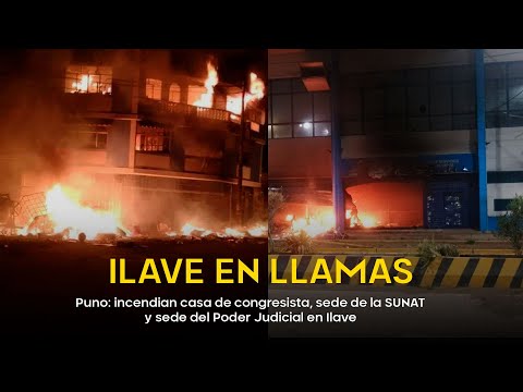 Puno: Incendian casa de congresista, sede de SUNAT y sede del Poder Judicial en Ilave