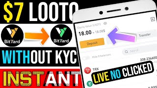 $7 Instant Without Kyc LooTo | New Crypto LooT Today | Bityard New Exchange |bityard Live withdrawal