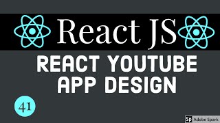 React Youtube Application Design for Components #41
