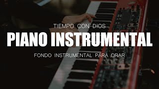 PIANO PARA ORAR  WORSHIP INSTRUMENTAL  SIN ANUNCIOS INTERMEDIOS