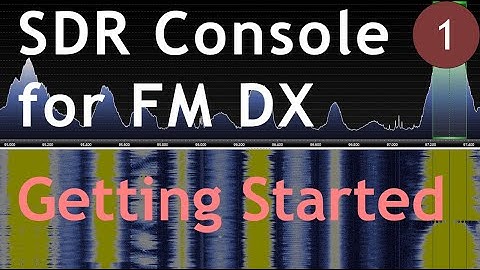 SDR Console for FM DX: Getting Started (Ep. 1)