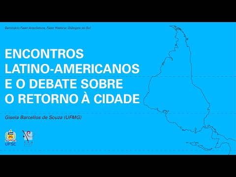 Fazer Arquitetura Fazer História -  Encontros latino-americanos e o debate sobre o retorno à cidade