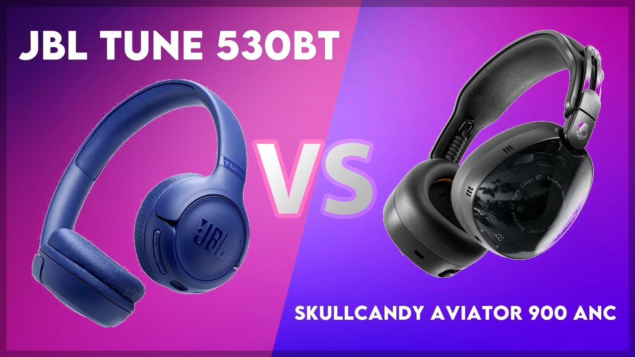 JBL Tune 530BT vs Skullcandy Aviator 900 ANC Technical Comparison